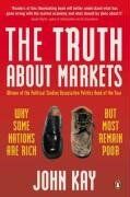 John Kay - The Truth About Markets: Why Some Nations are Rich But Most Remain Poor - Preis vom 17.10.2026 19:25:27 h