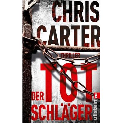 Der Totschläger / Detective Robert Hunter Band 5, Taschenbuch von Chris Carter, Ullstein Taschenbuch Verlag