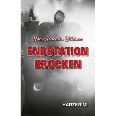 Endstation Brocken, Taschenbuch von Hans-Joachim Wildner, Elektronik-Praktiker