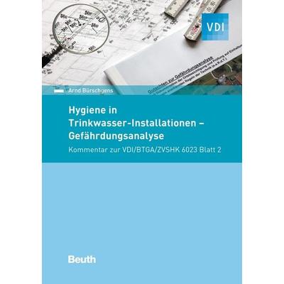 Hygiene in Trinkwasser-Installationen, Taschenbuch von Arnd Bürschgens, DIN Media, 978-3-410-29827-4