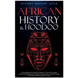 African History & Hoodoo, Belletristik von History Brought Alive