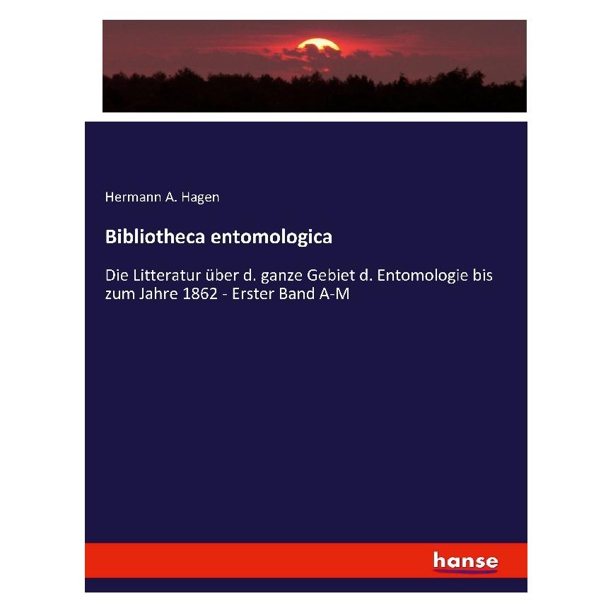 Hansebooks Bibliotheca entomologica (Deutsch, Softcover, Hagen Hermann August, Hermann A Hagen) (55923258)