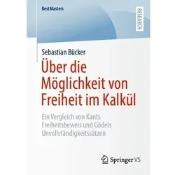 Über die Möglichkeit von Freiheit im Kalkül, Fachbücher von Sebastian Bücker