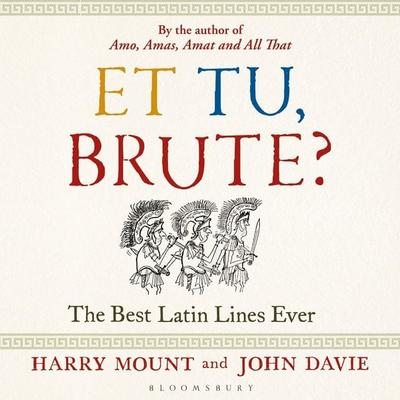 Et tu, Brute? - John Davie,Harry Mount, Audio, 9781399400961