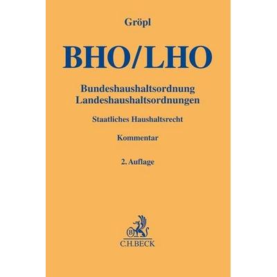 Bundeshaushaltsordnung / Landeshaushaltsordnungen. BHO/LHO, Gebundene Ausgabe von , C.H. Beck, 978-3-406-71937-0