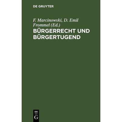 Bürgerrecht und Bürgertugend, Gebundene Ausgabe von , De Gruyter, 978-3-11-263009-9