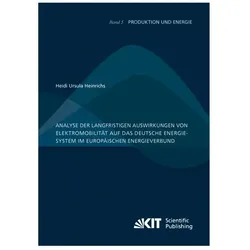 Analyse der langfristigen Auswirkungen von Elektromobilität auf das deutsche Energiesystem im europä, Fachbücher von Heidi Ursula Heinrichs
