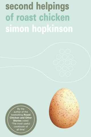 Simon Hopkinson - Second Helpings of Roast Chicken (Ebury Paperback Cookery) - Preis vom 11.10.2026 15:43:13 h