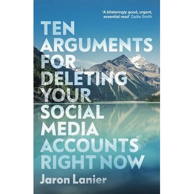 Ten Arguments For Deleting Your Social Media Accounts Right Now, Taschenbuch von Jaron Lanier, Vermilion, 978-1-5291-1240-5