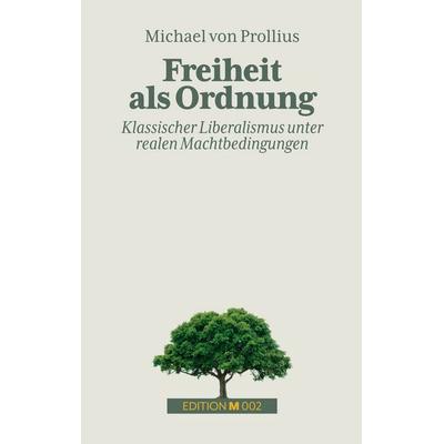Freiheit als Ordnung, Taschenbuch von Michael Prollius, BoD – Books on Demand, 978-3-8192-4729-3