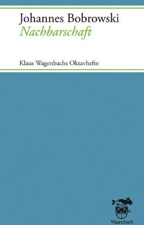 Johannes Bobrowski - Nachbarschaft: Klaus Wagenbachs Oktavhefte - Preis vom 30.09.2026 09:01:18 h