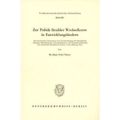 Zur Politik flexibler Wechselkurse in Entwicklungsländern., Taschenbuch von Hans-Peter Nissen, Duncker & Humblot, 978-3-428-03390-4