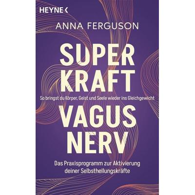 Superkraft Vagusnerv, Taschenbuch von Anna Ferguson, Heyne, 978-3-453-70530-2