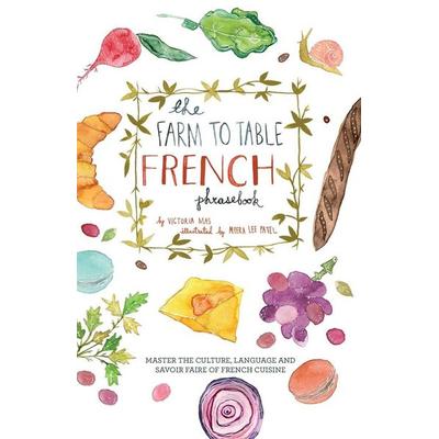 Farm to Table French Phrasebook, Taschenbuch von Victoria Mas, Turnaround, 978-1-64604-298-2