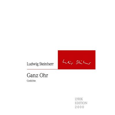 Ganz Ohr, Gebundene Ausgabe von Ludwig Steinherr, Buch & media, 978-3-86906-333-1