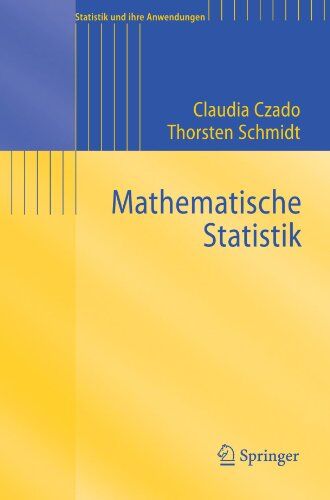 Claudia Czado - Mathematische Statistik (Statistik und ihre Anwendungen) (German Edition) - Preis vom 09.10.2026 07:28:09 h
