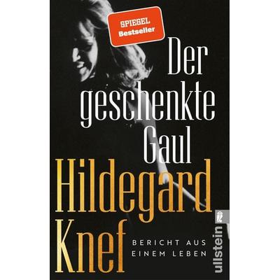 Der geschenkte Gaul, Taschenbuch von Hildegard Knef, Ullstein Taschenbuch, 978-3-548-07024-7