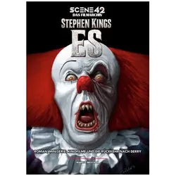 Stephen Kings ES - Roman, Miniserie, Kinofilme und die Rückkehr nach Derry (Scen, Sachbücher von Markus Brüchler