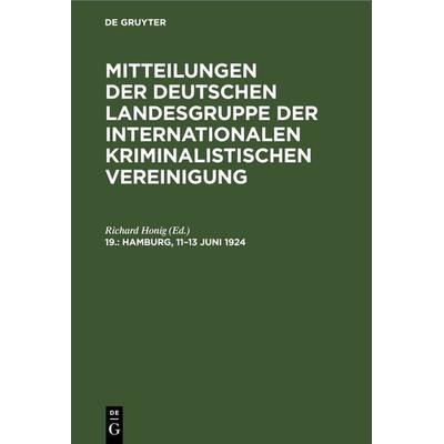 Mitteilungen der Deutschen Landesgruppe der Internationalen kriminalistischen Vereinigung / Hamburg, 11–13 Juni 1924, Gebundene Ausgabe von , De