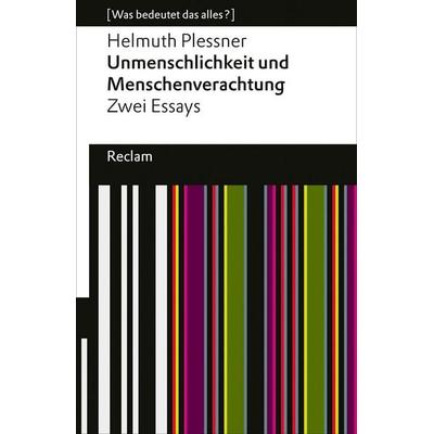 Unmenschlichkeit und Menschenverachtung. Zwei Essays, Taschenbuch von Helmuth Plessner, Reclam, Philipp, 978-3-15-014660-6
