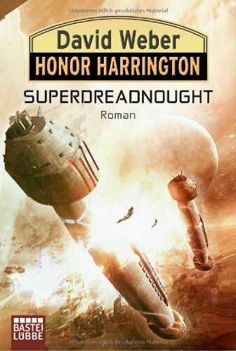 David Weber - Honor Harrington: Superdreadnought: Roman - Preis vom 10.10.2026 11:48:34 h