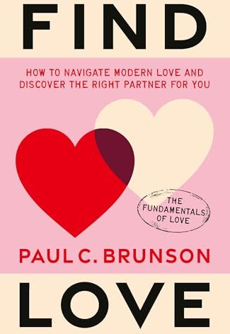 Paul Brunson - Find Love: How to navigate modern love and discover the right partner for you (The Fundamentals of Love, 1) - Preis vom 11.10.2026 15:43:13 h