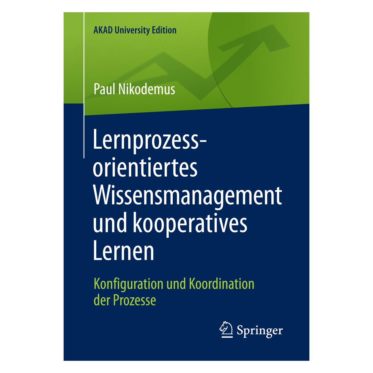 Springer Lernprozessorientiertes Wissensmanagement und kooperatives Lernen (Deutsch, Softcover, Paul Nikodemus) (8169534)