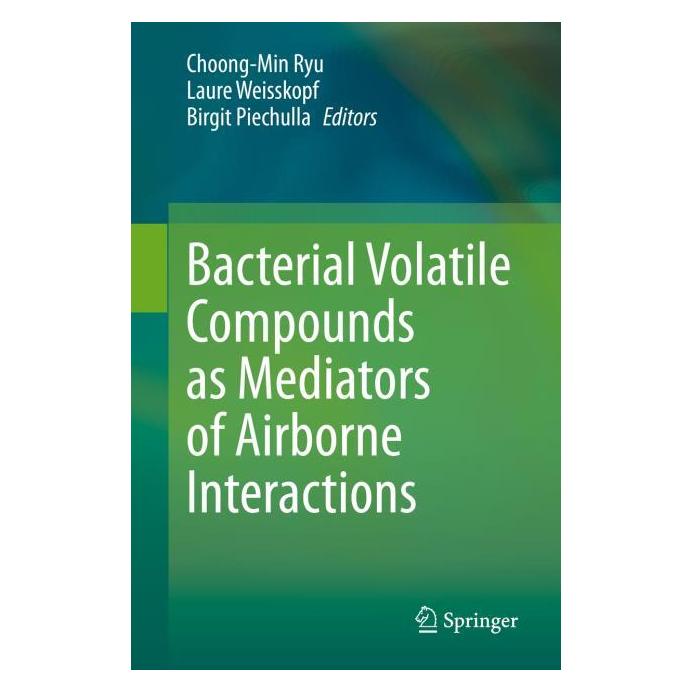 Springer Bacterial Volatile Compounds as Mediators of Airborne Interactions (Englisch, Hardcover, Birgit Piechulla, Choong-Min Ryu, Laure Weisskopf) (71875840)