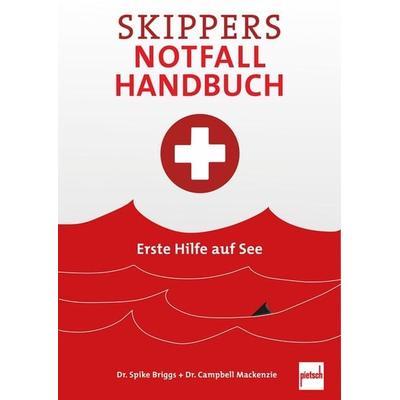 Skippers Notfall-Handbuch, Gebundene Ausgabe von Spike Briggs,Campbell Mackenzie, Motorbuch Verlag, 978-3-613-50893-4