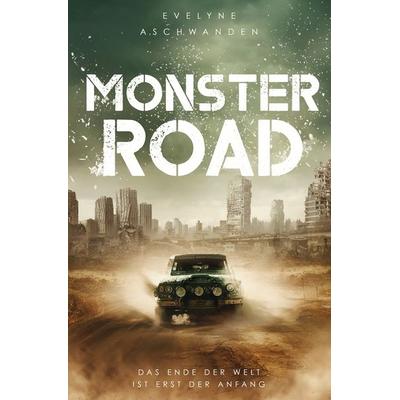 Monster Road, Taschenbuch von Evelyne Aschwanden, Tolino media, 978-3-7579-1133-1
