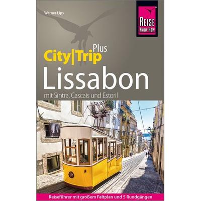 Reise Know-How Reiseführer Lissabon (CityTrip PLUS), Taschenbuch von Werner Lips, Reise Know-How Verlag Peter Rump GmbH, 978-3-8317-3768-0