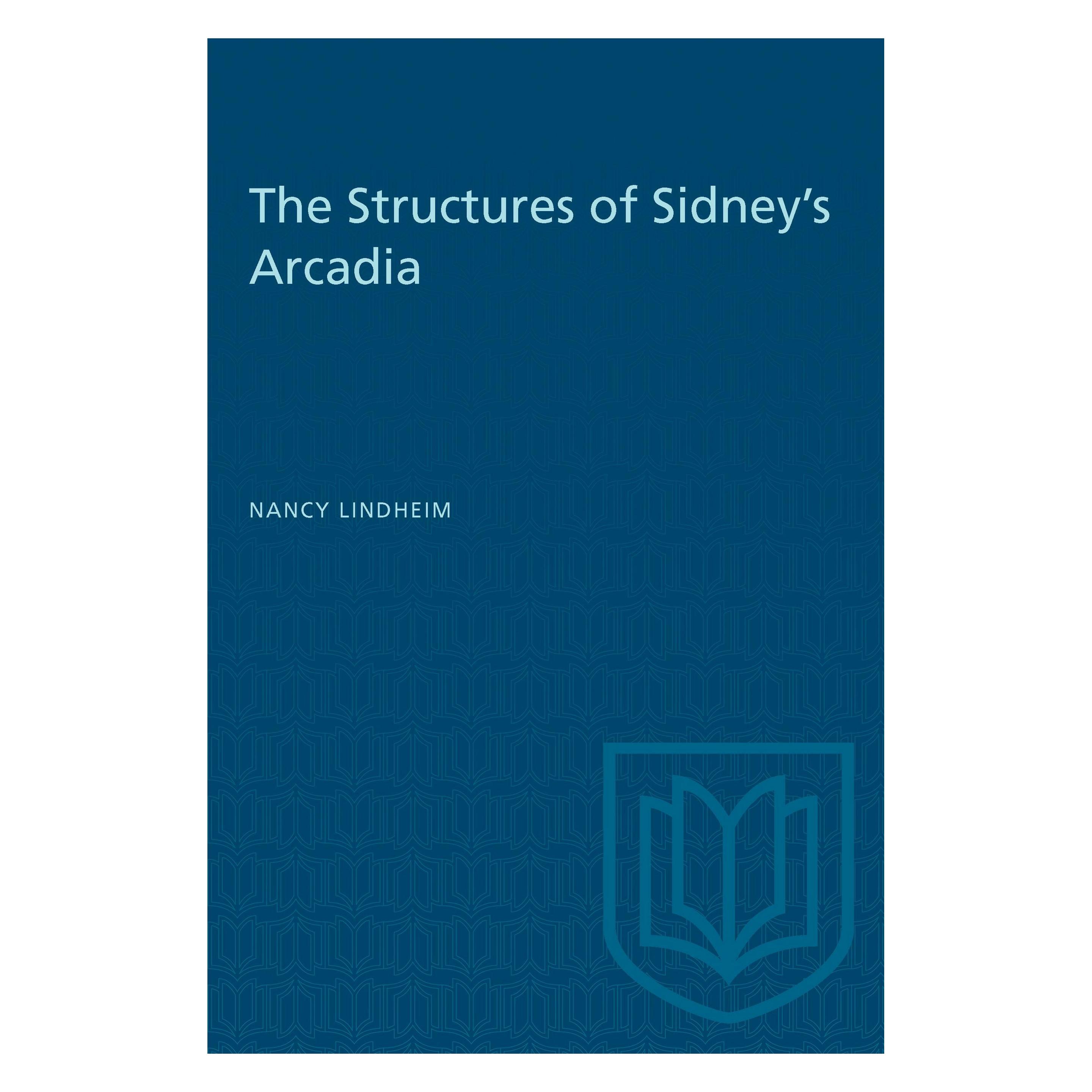 University Of Toronto The Structures of Sidney's Arcadia (Englisch, Nancy Lindheim) (9781487576967)