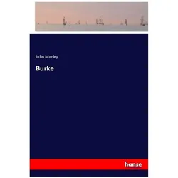 Burke, Belletristik von John Morley