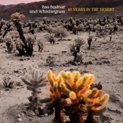 40 Years in the Desert - Lisa & Whistlegrass Bodnar, CD