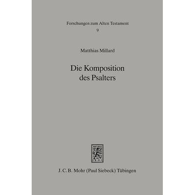 Die Komposition des Psalters, Taschenbuch von Matthias Millard, Mohr Siebeck, 978-3-16-146840-7