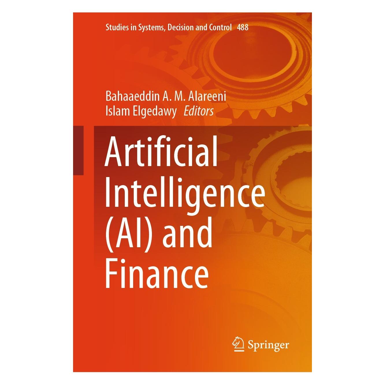 Springer Artificial Intelligence (AI) and Finance (Englisch, Hardcover, Bahaaeddin A. M. Alareeni, Islam Elgedawy) (9783031391576)