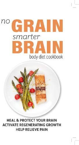Iota Publishing No Grain, Smarter Brain Body Diet Cookbook by Iota - Paperback - Grain-Free Gluten-Free Recipes for Brain Health -  UK Edition