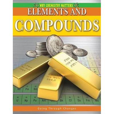 Elements and Compounds, Taschenbuch von Lynnette Brent, Crabtree, 978-0-7787-4249-4