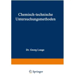Chemisch-technische Untersuchungsmethoden, Fachbücher von Georg Lunge, Ernst Berl