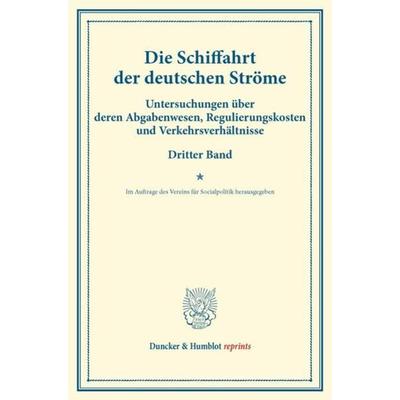 Die Schiffahrt der deutschen Ströme., Taschenbuch von , Duncker & Humblot, 978-3-428-17349-5