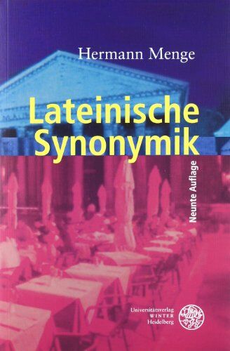 Hermann Menge - Lateinische Synonymik (Sprachwissenschaftliche Studienbuecher. 1. Abteilung) - Preis vom 18.10.2026 15:28:09 h