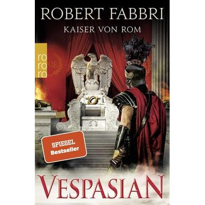 Vespasian: Kaiser von Rom, Taschenbuch von Robert Fabbri, Rowohlt Taschenbuch