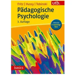 Pädagogische Psychologie, Fachbücher von Annemarie Fritz, Walter Hussy, David Tobinski