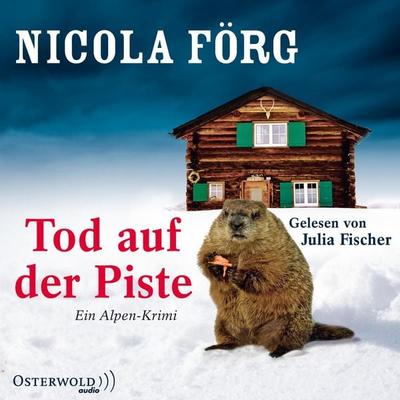 Tod auf der Piste (Alpen-Krimis 1) - Nicola Förg, Audio, 9783844913880
