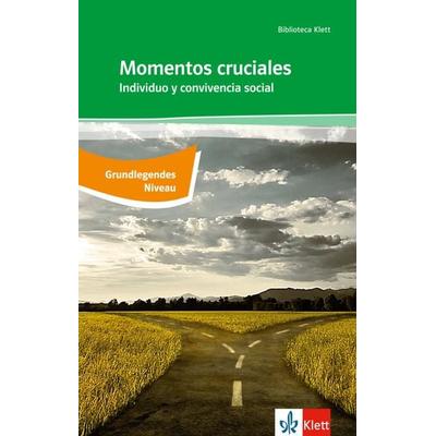 Momentos cruciales, Taschenbuch von Magali García Ramis,Almudena Grandes Grandes,José López Pacheco,Concha Romero, Klett Sprachen GmbH,