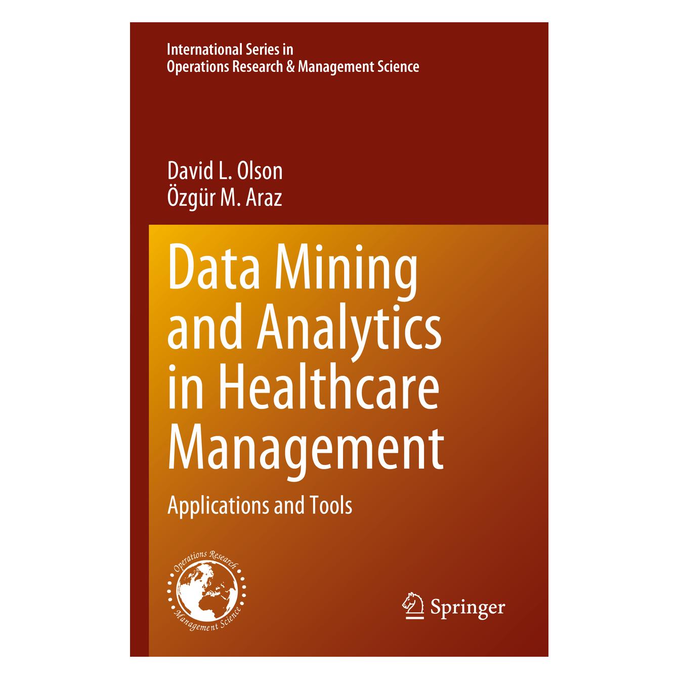 Springer Data Mining and Analytics in Healthcare Management (Englisch, Softcover, David L. Olson, Özgür M. Araz) (57046436)