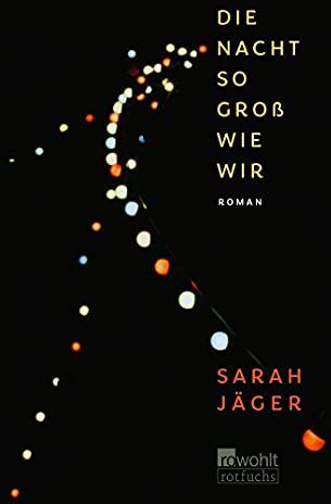 Sarah Jäger - Die Nacht so groß wie wir - Preis vom 11.10.2026 03:10:56 h