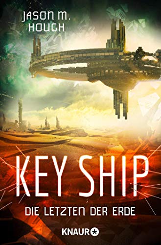 Hough, Jason M. - Key Ship: Die Letzen der Erde (Die Dire-Earth-Trilogie, Band 3) - Preis vom 02.10.2026 23:42:20 h