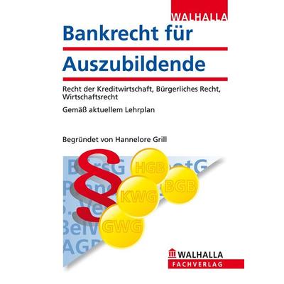 Bankrecht für Auszubildende, Taschenbuch von Walhalla Walhalla Fachredaktion, Walhalla und Praetoria, 978-3-8029-5119-0
