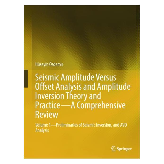 Springer Seismic Amplitude Versus Offset Analysis and Amplitude Inversion Theory and Practice-A (Englisch, Hüseyin Özdemir, 2026) (54061462)